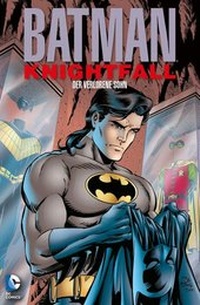 Enlarge image Cover: Batman: Knightfall - Der Sturz des Dunklen Ritters - Panini Verlags GmbH
