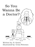 Cover: So You Wanna Be a Doctor? - Lan Cooper