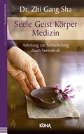 Cover: Seele Geist K&ouml;rper Medizin - KOHA-Verlag