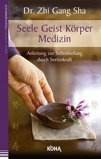 Abbildung von: Seele Geist Körper Medizin - KOHA-Verlag