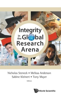 Enlarge image Cover: Integrity In The Global Research Arena - World Scientific Publishing Co Pte Ltd