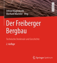 Abbildung von: Der Freiberger Bergbau - Springer Spektrum