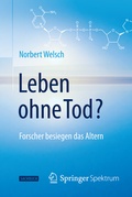 Cover: Leben ohne Tod? - Springer Spektrum