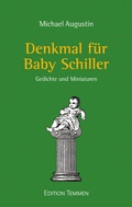 Cover: Denkmal f&uuml;r Baby Schiller - Edition Temmen e.K.