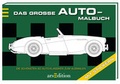 Cover: Das gro&szlig;e Auto-Malbuch - arsEdition