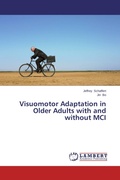 Cover: Visuomotor Adaptation in Older Adults with and without MCI - LAP Lambert Academic Publishing