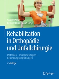 Abbildung von: Rehabilitation in Orthopädie und Unfallchirurgie - Springer