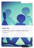 Cover: Erziehung zum gewaltfreien Handeln - GRIN Verlag