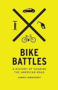 Enlarge image Cover: Bike Battles - University of Washington Press