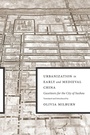 Bild: Urbanization in Early and Medieval China - University of Washington Press