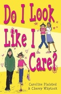 Cover: Do I Look Like I Care? - Macmillan Children's Books