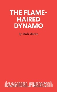 Enlarge image Cover: The Flame-Haired Dynamo - Samuel French Ltd