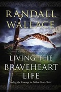 Cover: Living the Braveheart Life - Thomas Nelson