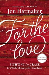 Enlarge image Cover: For the Love - Thomas Nelson Publishers