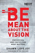 Cover: Be Mean About the Vision - Thomas Nelson Publishers