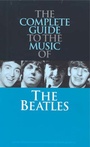 Cover: Complete Guide to the Music of the "Beatles": Pt. 1 - Omnibus Press