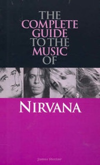 Enlarge image Cover: Complete Guide to the Music of "Nirvana" - Omnibus Press