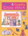 Cover: Cute & Cuddly Cross Stitch - David & Charles