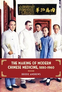 Abbildung von: The Making of Modern Chinese Medicine, 1850-1960 - University of British Columbia Press