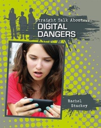 Enlarge image Cover: Digital Dangers - Crabtree Publishing Co,US