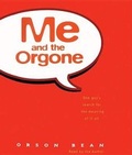 Cover: Me and the Orgone Lib/E - Blackstone Publishing