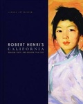 Cover: Robert Henri's California - Grand Central Press