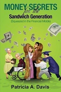Cover: Money Secrets for the Sandwich Generation - Squeezed in the Financial Middle - Davis Financial