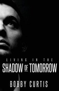 Enlarge image Cover: Living in the Shadow of Tomorrow - Day Publishing, LLC