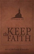 Cover: Keep the Faith Vol.2 on Sexuality and the Family - Generations with Vision