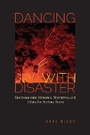 Cover: Dancing with Disaster - University of Virginia Press