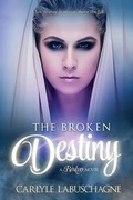 Cover: The Broken Destiny - Hallowed Ink Press