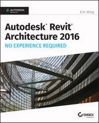 Abbildung von: Autodesk Revit Architecture 2016 No Experience Required - Sybex