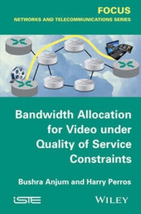 Enlarge image Cover: Bandwidth Allocation for Video under Quality of Service Constraints - Wiley-ISTE