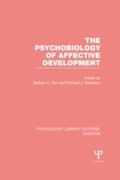 Cover: The Psychobiology of Affective Development (PLE: Emotion) - Psychology Press Ltd