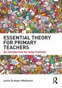 Abbildung von: Essential Theory for Primary Teachers - Routledge
