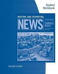 Enlarge image Cover: Student Workbook for Rich's Writing and Reporting News: A Coaching Method, 8th - CENGAGE Learning Custom Publishing