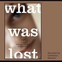 Abbildung von: What Was Lost - Blackstone Publishing