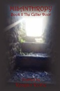 Cover: Misanthropy: Book II: The Cellar Door - Black Rose Writing