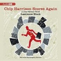 Cover: Chip Harrison Scores Again - Blackstone Publishing
