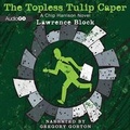 Cover: The Topless Tulip Caper Lib/E - Blackstone Publishing