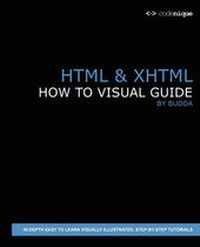 Abbildung von: HTML & XHTML - How to Visual Guide - Codenique Media