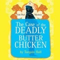 Cover: The Case of the Deadly Butter Chicken Lib/E - Blackstone Publishing