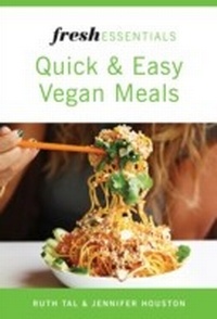 Abbildung von: Fresh Essentials: Quick And Easy Vegan Meals - Collins