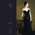 Cover: I Am Madame X - Blackstone Publishing