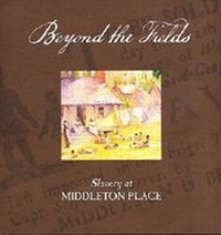 Abbildung von: Beyond the Fields - Middleton Place Foundation