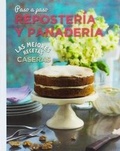 Cover: Las Mejores Recetas Caseras Paso a Paso - Reposteria y Panaderia - Love Food