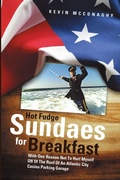 Cover: Hot Fudge Sundaes For Breakfast - Lulu Publishing Services