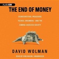 Cover: The End of Money - Gildan Media Corporation