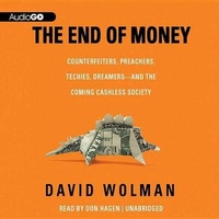 Enlarge image Cover: The End of Money - Gildan Media Corporation