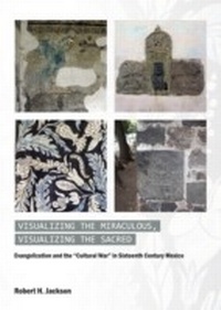 Enlarge image Cover: Visualizing the Miraculous, Visualizing the Sacred - Cambridge Scholars Publishing